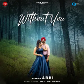 Without You by Abhi