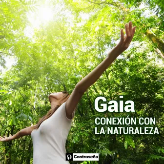 Conexión Con la Naturaleza by Gaia