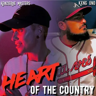 Heart of the Country by KXNG Uno