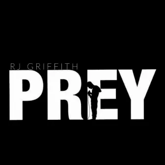 Prey by RJ Griffith