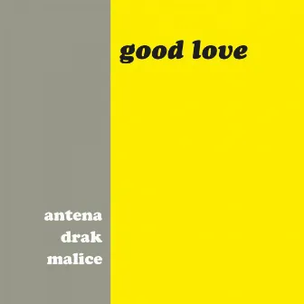 Good Love by Drak