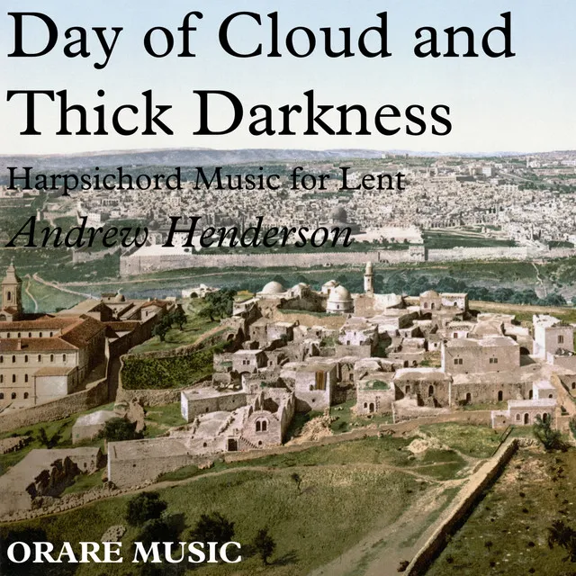 Day of Cloud and Thick Darkness (Bach, Kirnberger, Walther, Kuhnau, Pachelbel, Zachau)