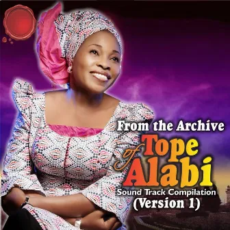 From the Archive of Tope Alabi: Sound Track Compilation (Version 1) by Tope Alabi