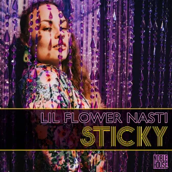 Sticky by Lil Flower Nasti