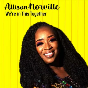 We're in this together by Allison Norville