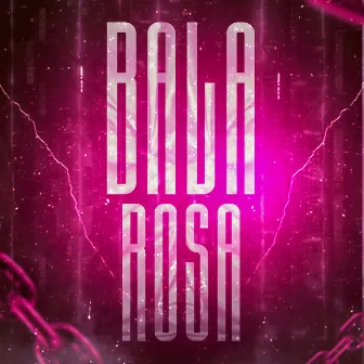 BALA ROSA by DJ Pet