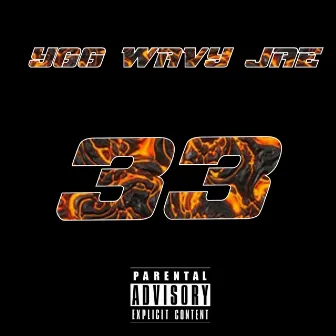 33 by Ygg Wavy Jae