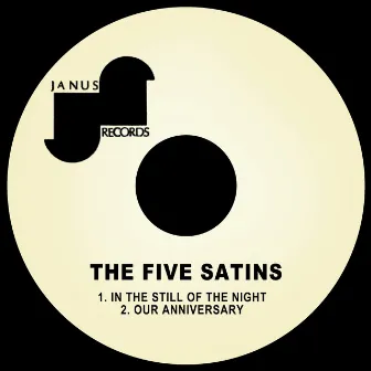 In the Still of the Night / Our Anniversary by The Five Satins