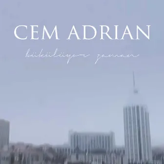 Bükülüyor Zaman by Cem Adrian