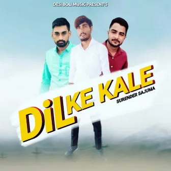 Dil Ke Kale by Surender Sajuma