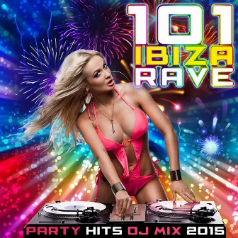 101 Ibiza Rave Party Hits DJ Mix 2015 by Liquid Dance