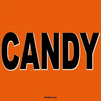 Candy by Sweet Lou