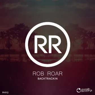 Backtrackin by Rob Roar