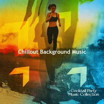 Chillout Background Music by Cocktail Party Music Collection