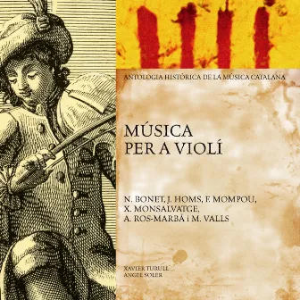 Música Per a Violí (Antologia Històrica de la Música Catalana) by Xavier Turull