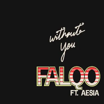 Without You by Falqo