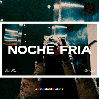 Noche Fria by Leyendas City