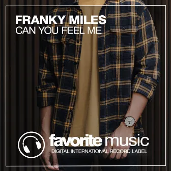 Can You Feel Me by Franky Miles