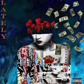 Lately by Lowkee