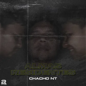 Almas Residentes by Chacho NT