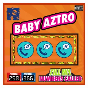 Till My Numbers Called by Baby Aztro