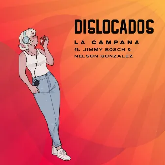 La Campana by Dislocados