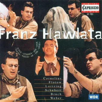 Vocal Recital: Hawlata, Franz - Lortzing, A. / Weber, C.M. Von / Cornelius, P. / Schubert, F. / Nessler, V. / Flotow, F. Von / Bruch, M. by Franz Hawlata