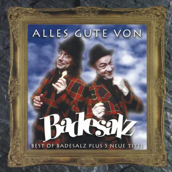 Alles Gute Von Badesalz (Best of) by Badesalz