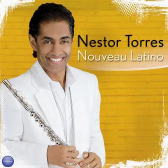 Nouveau Latino by Nestor Torres