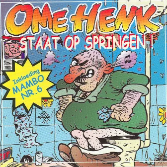 Ome Henk Staat Op Springen! by Ome Henk