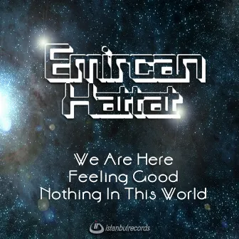 We Are Here by Emircan Hattat