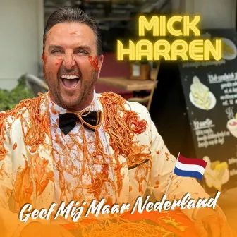 Geef Mij Maar Nederland by Mick Harren