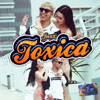 Tóxica by Juxx