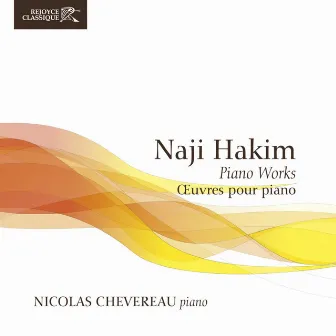 Naji Hakim - Oeuvres pour piano (Nicolas Chevereau, piano) by Nicolas Chevereau