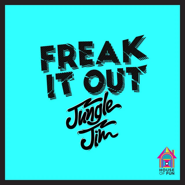 Freak It Out - Original Mix