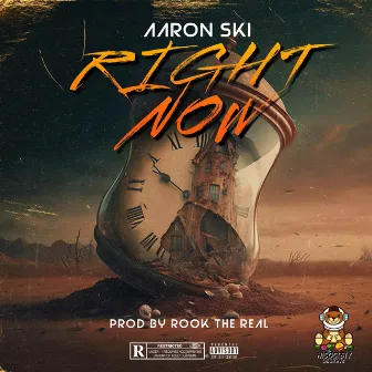 RIGHT NOW by Aaron Ski