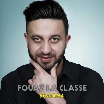 Soltana by Fouaz La Classe