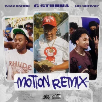 Motion [feat. Wizz Havinn & Loe Shimmy] (Remix) by Wizz Havinn