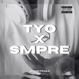 TYO X SMPRE by Sergio Fraile