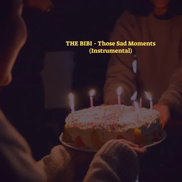 Those Sad Moments - Instrumental