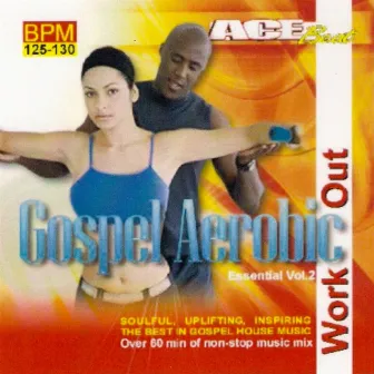 Gospel Aerobic Workout Essential Vol. 2 by Acebeat Music