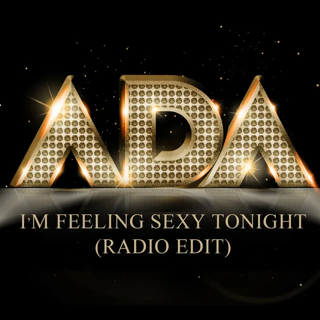 I'm Feeling Sexy Tonight - Radio Edit