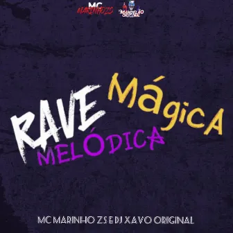 Rave Mágica Melódica by DJ XAVO ORIGINAL