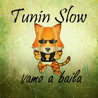 Vamo a Baila by Tunin Slow