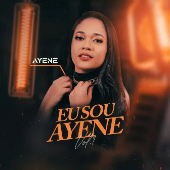 Eu Sou Ayene Vol. 1 by Ayene