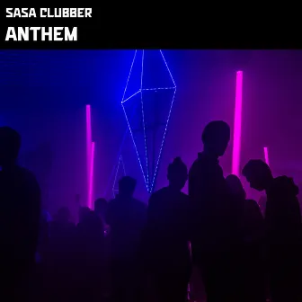 Anthem by Sasa Clubber