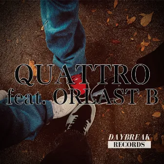 QUATTRO (feat. ORLAST B) by DAYBREAK