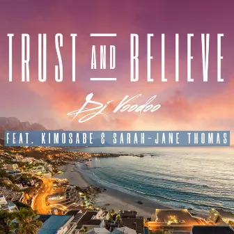 Trust and Believe by DJ Voodoo