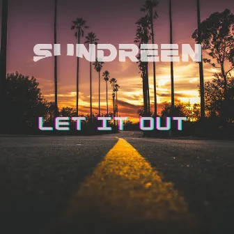 Let it out (Radio Edit) by SUNDREEN