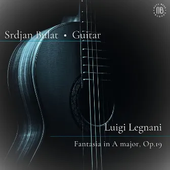 Legnani: Fantasia in A Major, Op. 19 by Srdjan Bulat